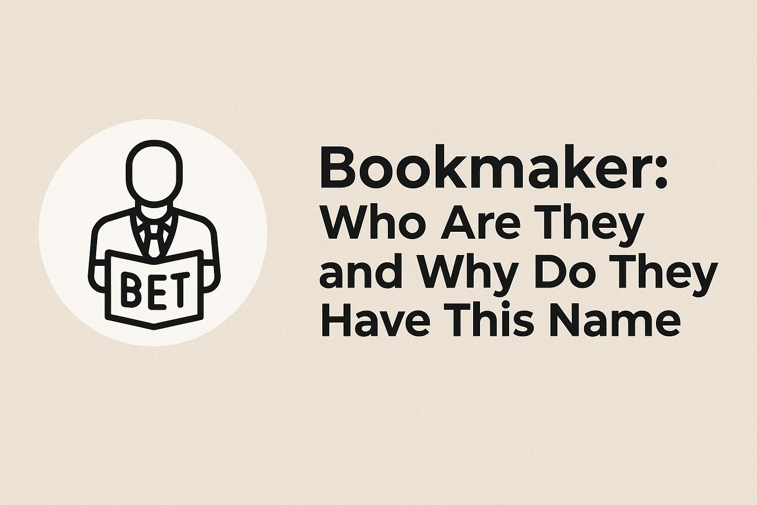 Bookmaker: Who Are They and Why Do They Have This Name